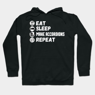 Eat Sleep Make Accordions Repeat Hoodie